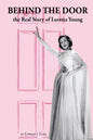 Behind the Door: the Real Story of Loretta Young - Paperback