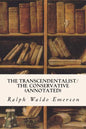 The Transcendentalist/The Conservative (annotated) - Paperback