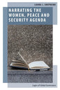 Narrating the Women, Peace and Security Agenda: Logics of Global Governance - Paperback