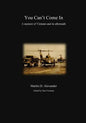 You Can't Come In: a memoir of Vietnam and its aftermath - Paperback