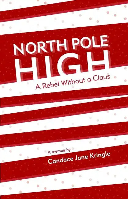 North Pole High: A Rebel Without a Claus - Paperback