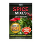 Spice Mixes: Definitive Seasoning Guide: Mixing Herbs & Spices to Create Fantastic Seasoning Mixes - Paperback