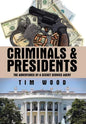 Criminals & Presidents: The Adventures of a Secret Service Agent - Hardcover