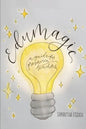 EduMagic: A Guide for Preservice Teachers - Paperback