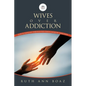 Wives Over Addiction: How to navigate through the Chaos caused by addiction - Paperback