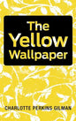 The Yellow Wallpaper - Hardcover