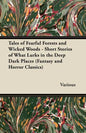 Tales of Fearful Forests and Wicked Woods - Short Stories of What Lurks in the Deep Dark Places (Fantasy and Horror Classics) - Paperback