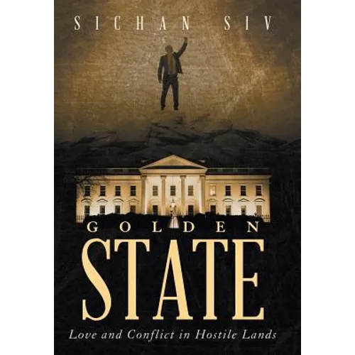 Golden State: Love and Conflict in Hostile Lands - Hardcover