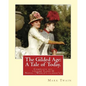The Gilded Age: A Tale of Today. By: Mark Twain and By: Charles Dudley Warner: (COMPLETE SET VOLUME I, AND II) Novel (World's classic' - Paperback