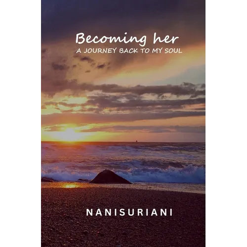 Becoming her: A Journey Back to My Soul - Paperback