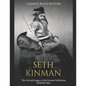 Seth Kinman: The Life and Legacy of the Famous Californian Mountain Man - Paperback