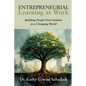 Entrepreneurial Learning at Work: Building People-First Ventures in a Changing World - Paperback