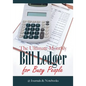 The Ultimate Monthly Bill Ledger for Busy People - Paperback
