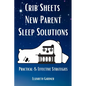 Crib Sheets New Parent Sleep Solutions: Practical and Effective Strategies - Paperback