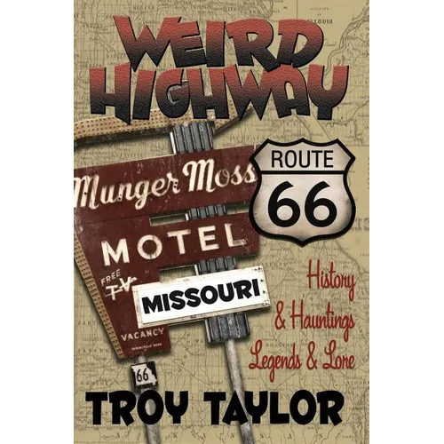Weird Highway: Missouri - Paperback