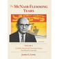 The McNair-Flemming Years, Volume 1: A Public Record of Uncertain Times, New Brunswick 1930-1960 - Hardcover