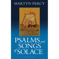 Psalms and Songs of Solace - Paperback