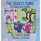 The Draco Twins Turn Bullies into Buddies - Hardcover