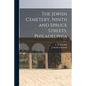 The Jewish Cemetery, Ninth and Spruce Streets, Philadelphia - Paperback
