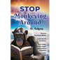 Stop Monkeying Around - Paperback