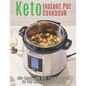 Keto Instant Pot Cookbook: 500+ Healthy and Keto-Friendly Recipes for Your Electric Pressure Cooker - Paperback
