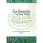 Six Strands of the Web: An In-Depth Study of the Six Stages of Disease in Traditional Chinese Medicine - Hardcover