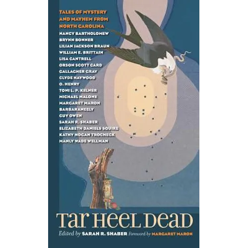 Tar Heel Dead: Tales of Mystery and Mayhem from North Carolina - Paperback