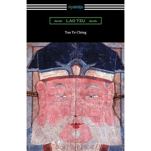 Tao Te Ching (Translated with commentary by James Legge) - Paperback