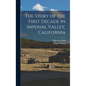 The Story of the First Decade in Imperial Valley, California - Hardcover
