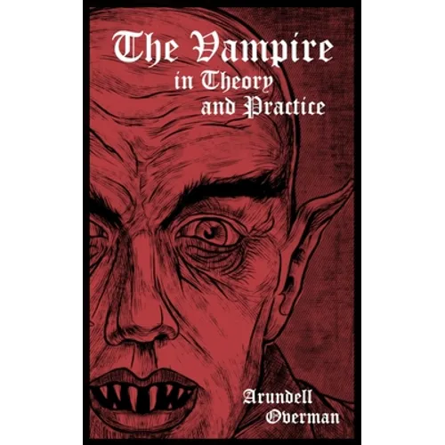 The Vampire in Theory and Practice - Paperback
