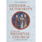 Gender and Authority in the Late Medieval Church: A New History - Hardcover