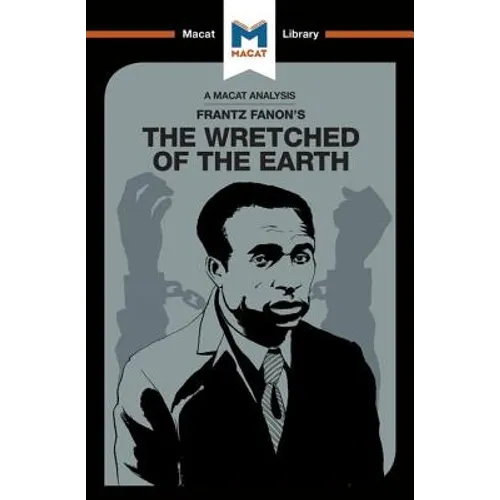 An Analysis of Frantz Fanon's The Wretched of the Earth - Paperback