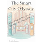 The Smart City Odyssey: Unveiling the Secrets to Traveller-Centric Software - Paperback
