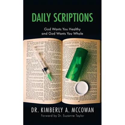 Daily Scriptions: God Wants You Healthy and God Wants You Whole - Paperback