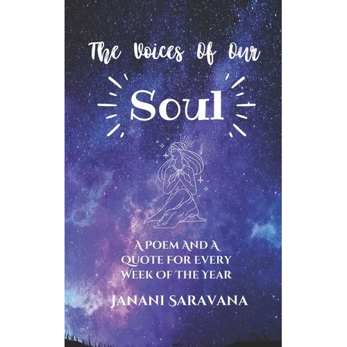 The Voices Of Our Soul: A Poem And Quote For Every Week Of The Year - Paperback