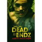 Dead Endz - Paperback