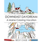 Downeast Daydream: A Maine Coloring Vacation - Paperback