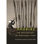 Phobias: The Psychology of Irrational Fear - Hardcover