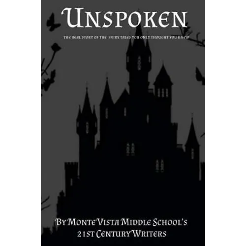 Unspoken: The Real Stories of The Fairy Tales You Only Thought You Knew - Paperback