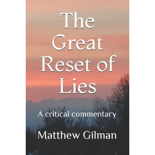 The Great Reset of Lies: A critical commentary - Paperback