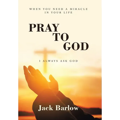 Pray to God: I Always Ask God - Hardcover