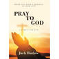 Pray to God: I Always Ask God - Hardcover
