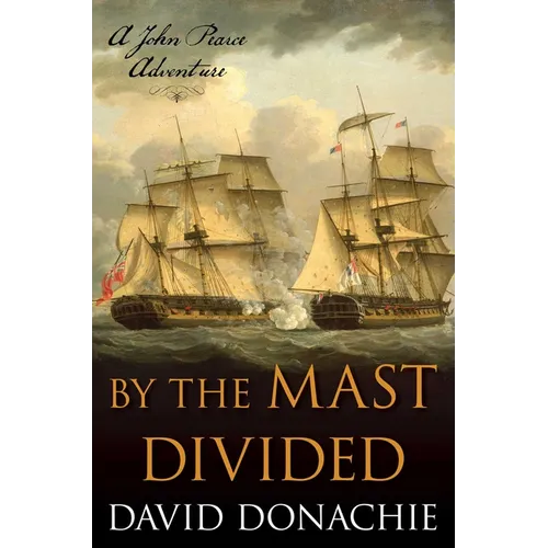 By the Mast Divided: A John Pearce Adventure - Paperback