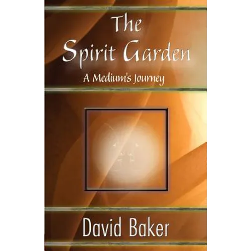 The Spirit Garden: A Medium's Journey - Paperback