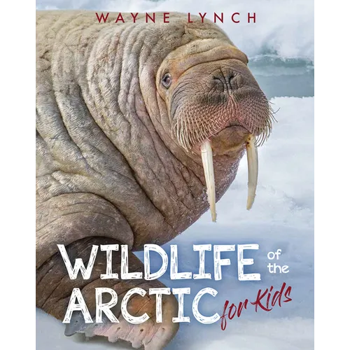 Wildlife of the Arctic for Kids - Paperback