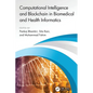 Computational Intelligence and Blockchain in Biomedical and Health Informatics - Paperback