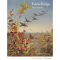Fidelia Bridges: Nature Into Art - Hardcover