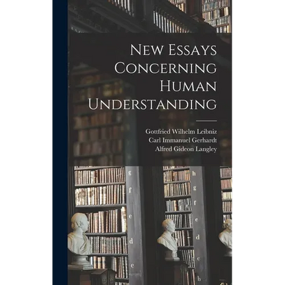 New Essays Concerning Human Understanding - Hardcover