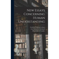 New Essays Concerning Human Understanding - Hardcover