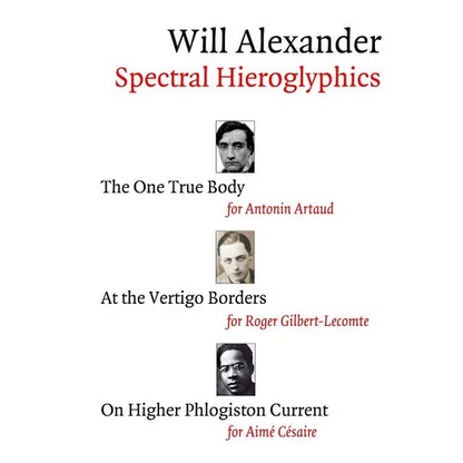Spectral Hieroglyphics: The One True Body, At the Vertigo Borders, On Higher Phlogiston Current - Paperback